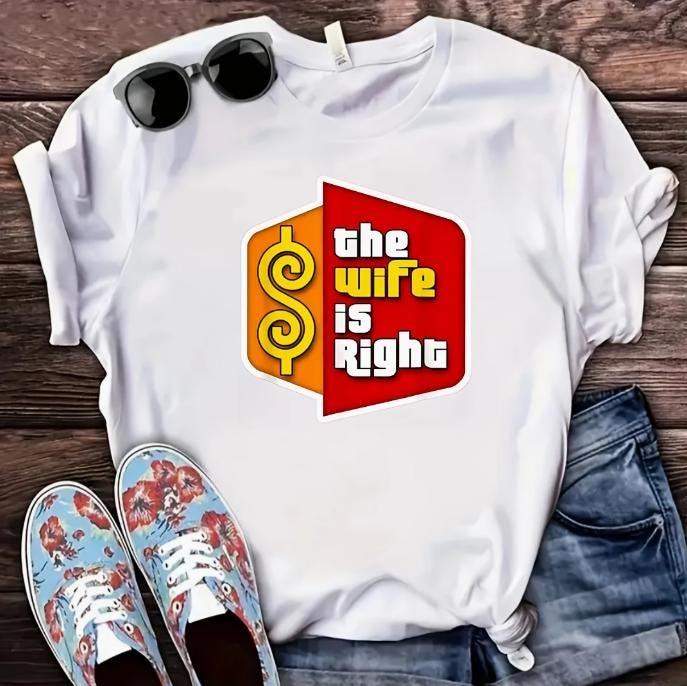 The Price Is Right T-Shirt | Funny Cruise Matching Couple Shirt | Price Is Right Humor | Married Life Humor | Funny Date Night Shirt