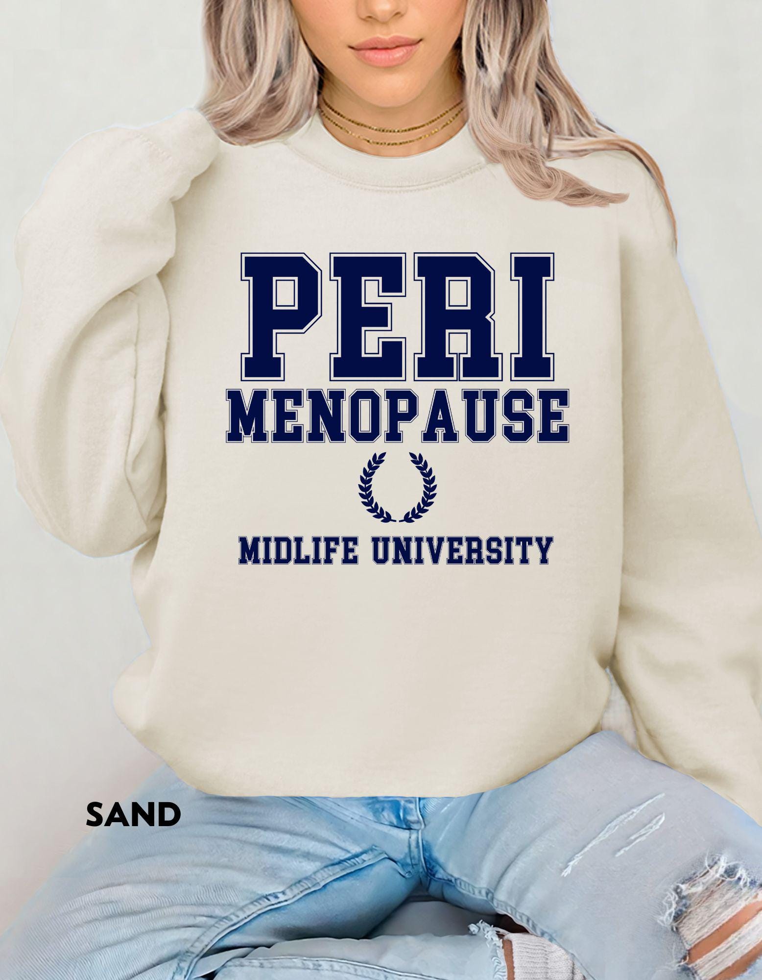 Perimenopause Sweatshirt, Midlife University Crewneck, Funny Menopause Shirt for Women,  Midlife Apparel