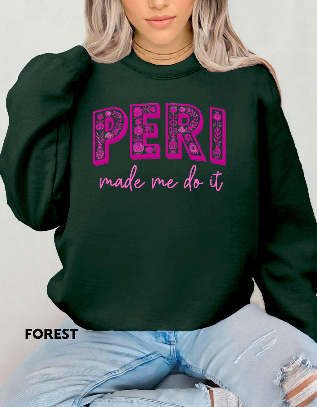 PERI Made Me Do It Sweatshirt, Funny Menopause Shirt, Perimenopause Humor Gift for Women