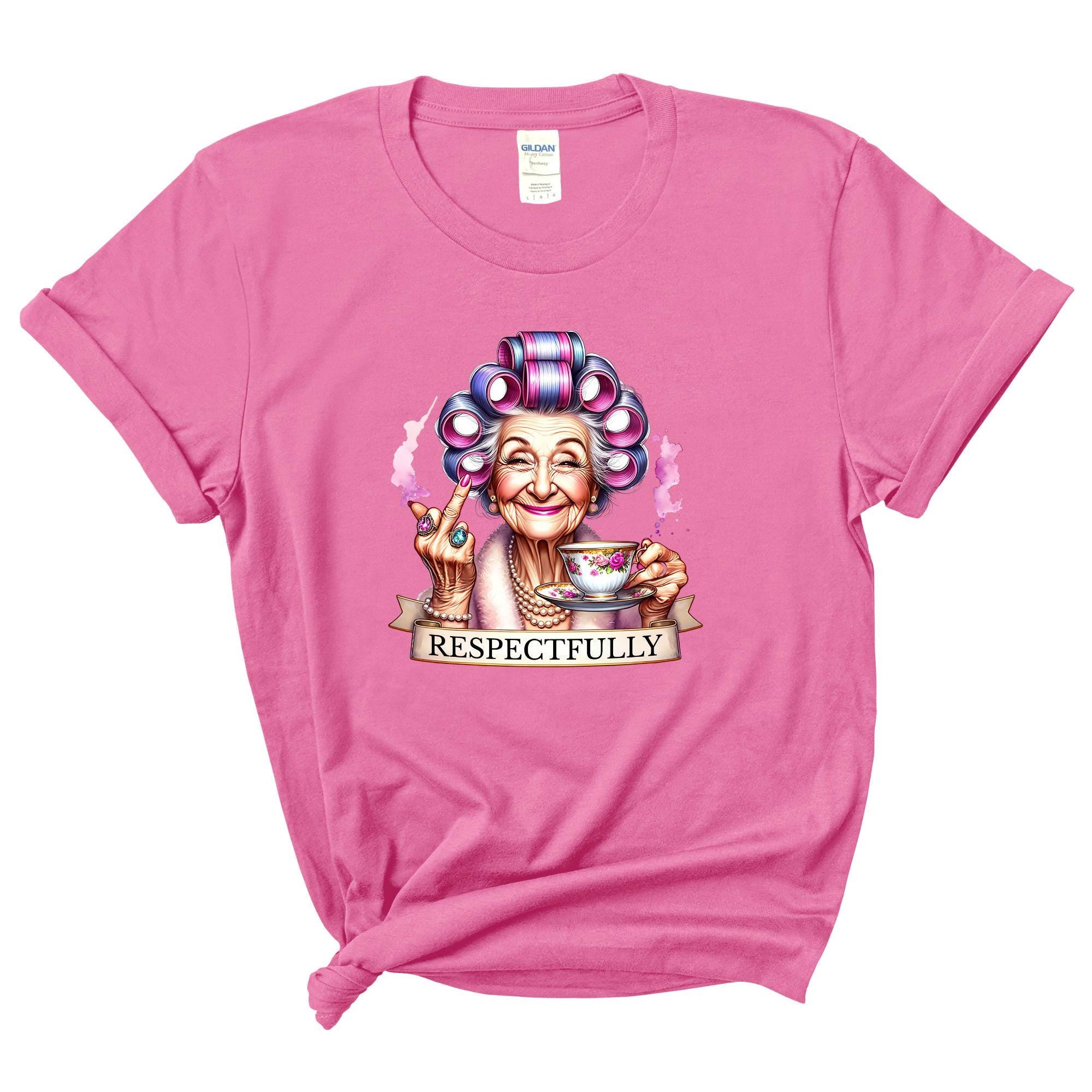Sassy Granny Shirt, Funny Gift for Old Lady, Funny T-Shirt for Gen X & Baby Boomers, Gift for Retiree, Funny Birthday Gift
