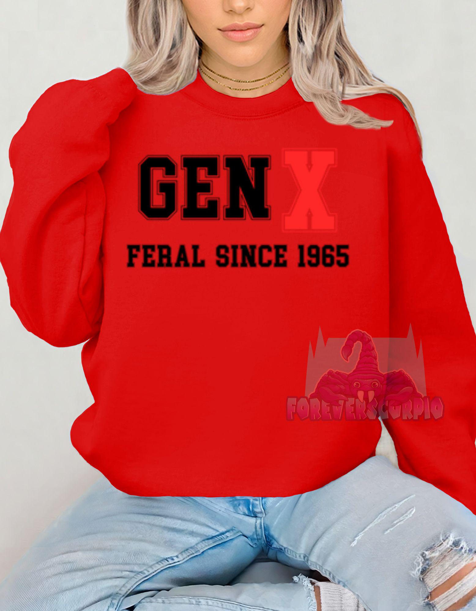 Gen X Feral Since 1965 Sweatshirt | Funny Retro Crewneck for Men & Women | Nostalgic Gen X Shirt Born 1965–1980 | Sarcastic Gift