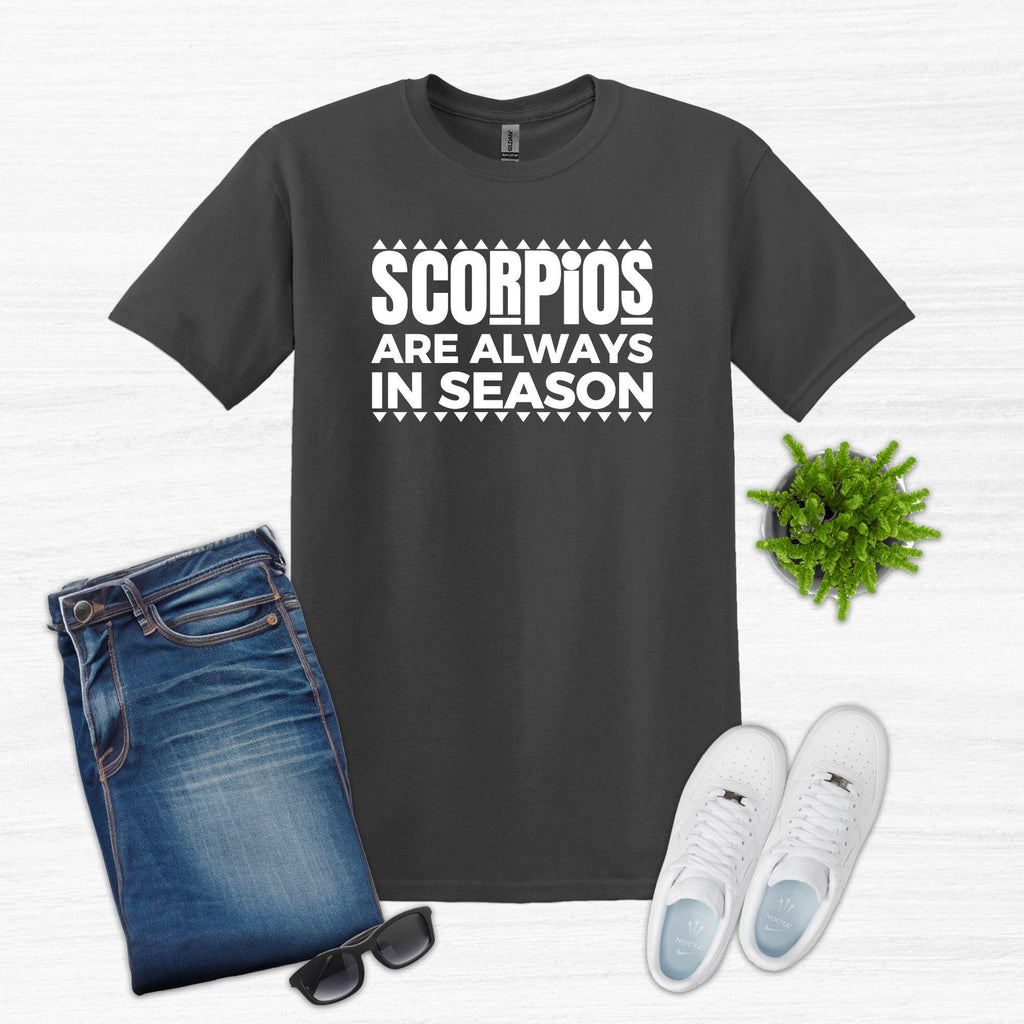 Scorpio Season Shirt, Funny Zodiac Tee for Men and Women, Scorpio Birthday Shirt, Gift for Scorpio, Birthday Gift for Men & Women