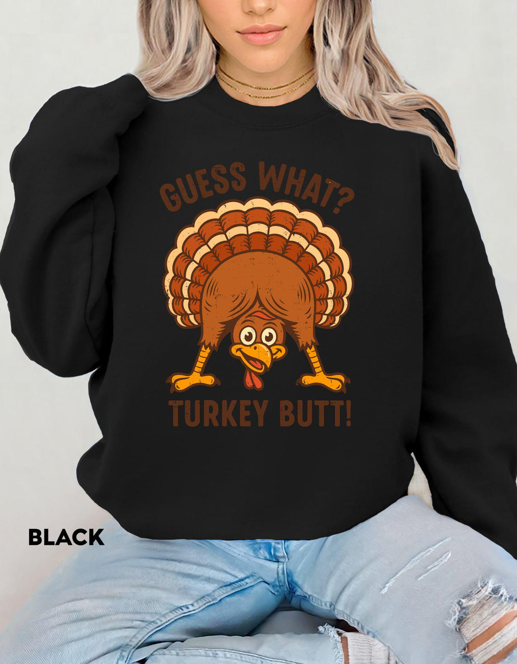 Guess What Turkey Butt Sweatshirt, Funny Thanksgiving Shirt, Humor Fall Crewneck, Turkey Day Sweater, Family Dinner Outfit