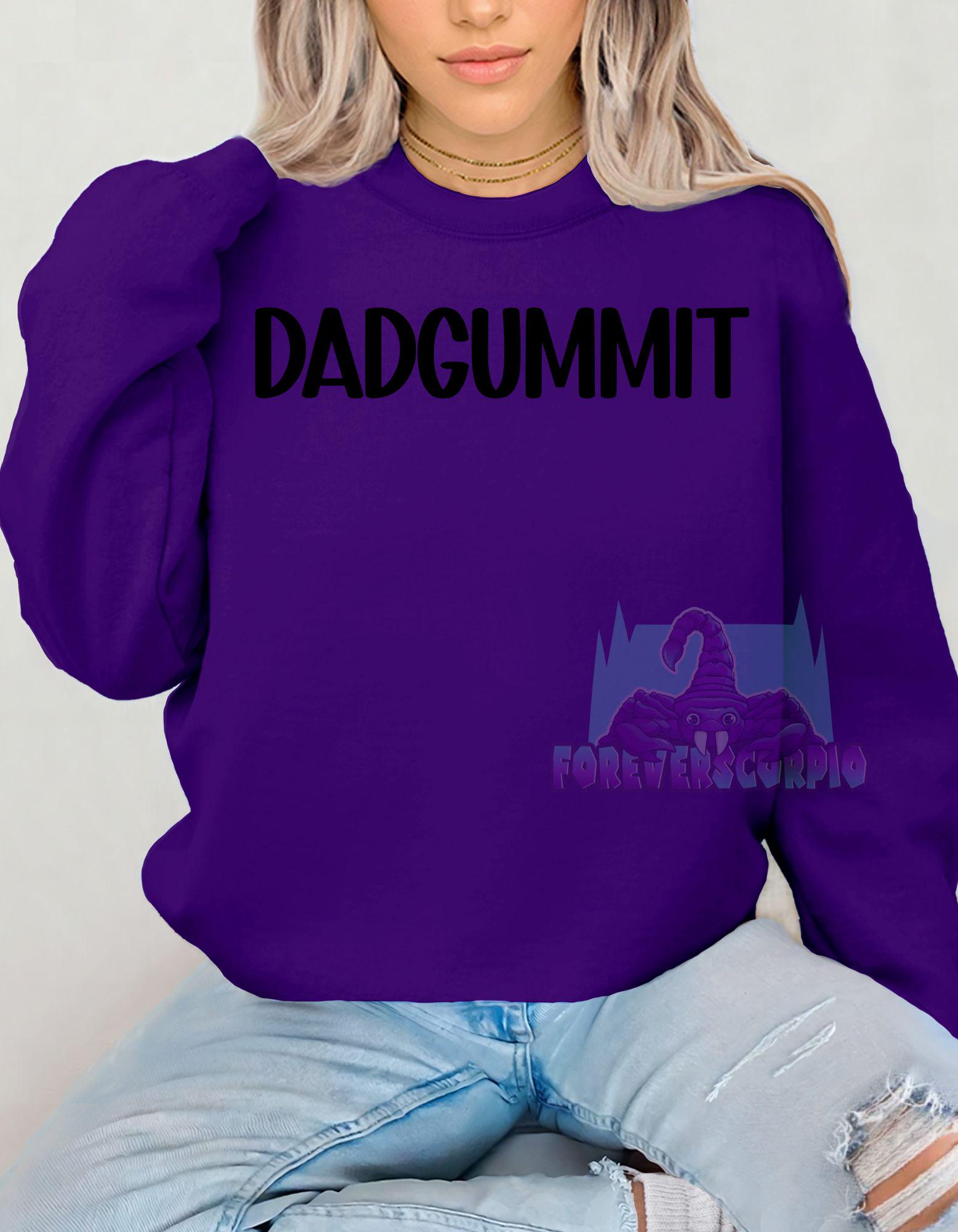 Dadgummit Sweatshirt | Funny Southern Saying Shirt | Country Cuss Word Pullover | Redneck Humor Unisex Crewneck