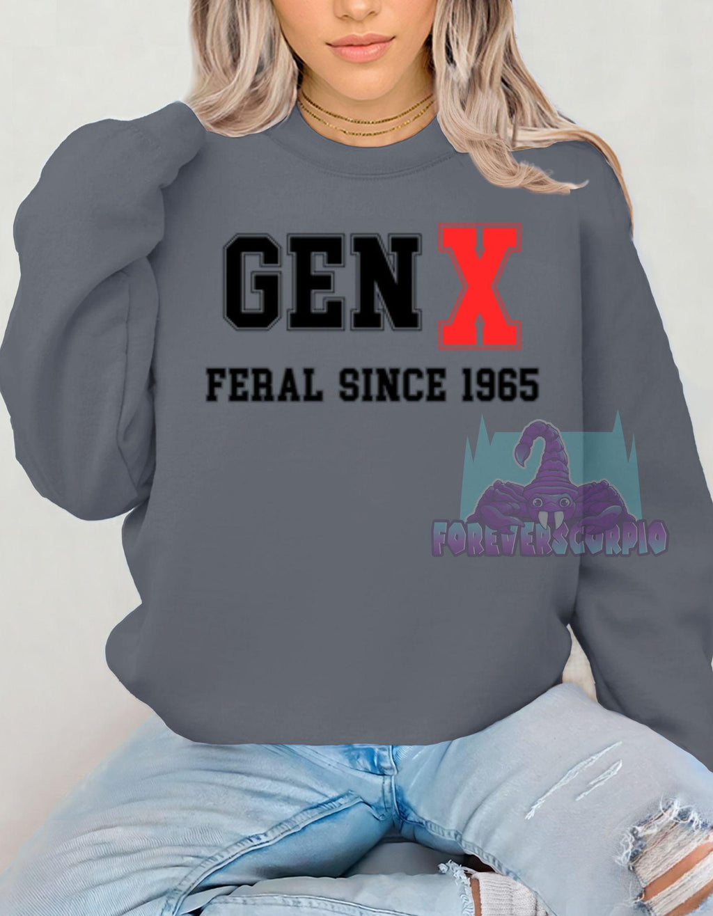 Gen X Feral Since 1965 Sweatshirt | Funny Retro Crewneck for Men & Women | Nostalgic Gen X Shirt Born 1965–1980 | Sarcastic Gift