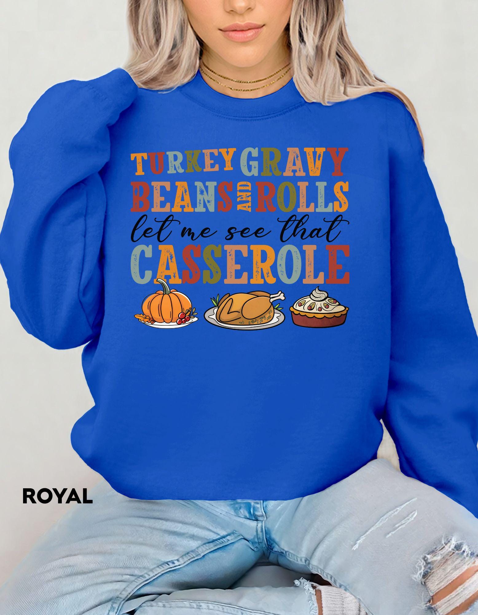 Turkey Gravy Beans and Rolls Sweatshirt, Funny Thanksgiving Shirt, Holiday Humor Sweater