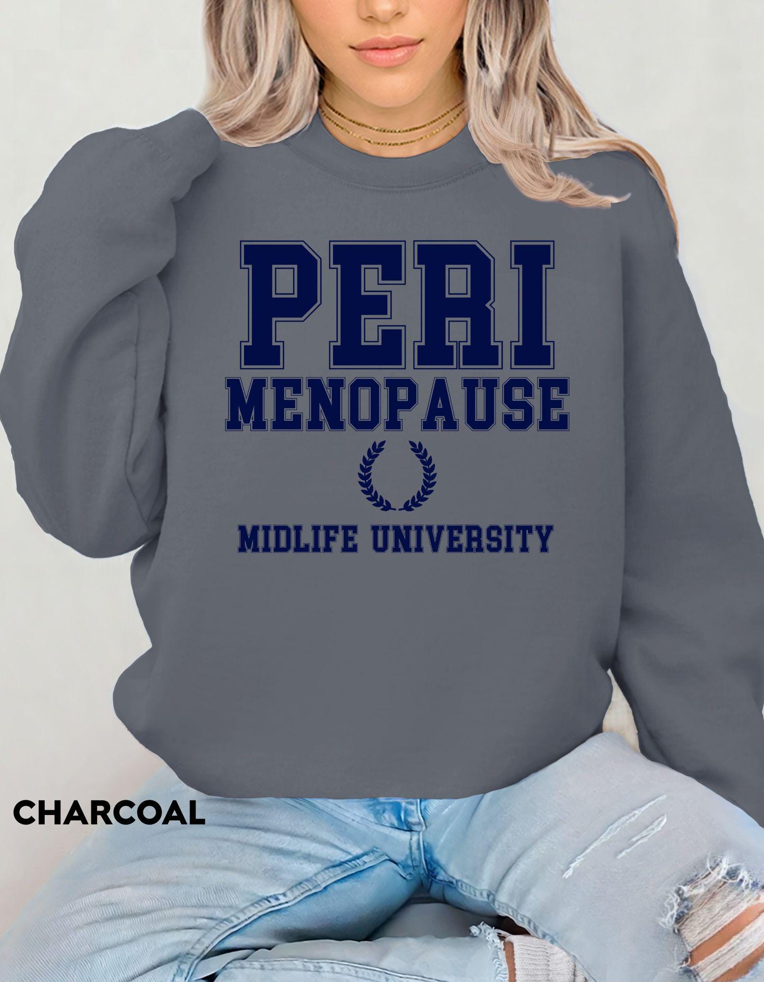 Perimenopause Sweatshirt, Midlife University Crewneck, Funny Menopause Shirt for Women,  Midlife Apparel