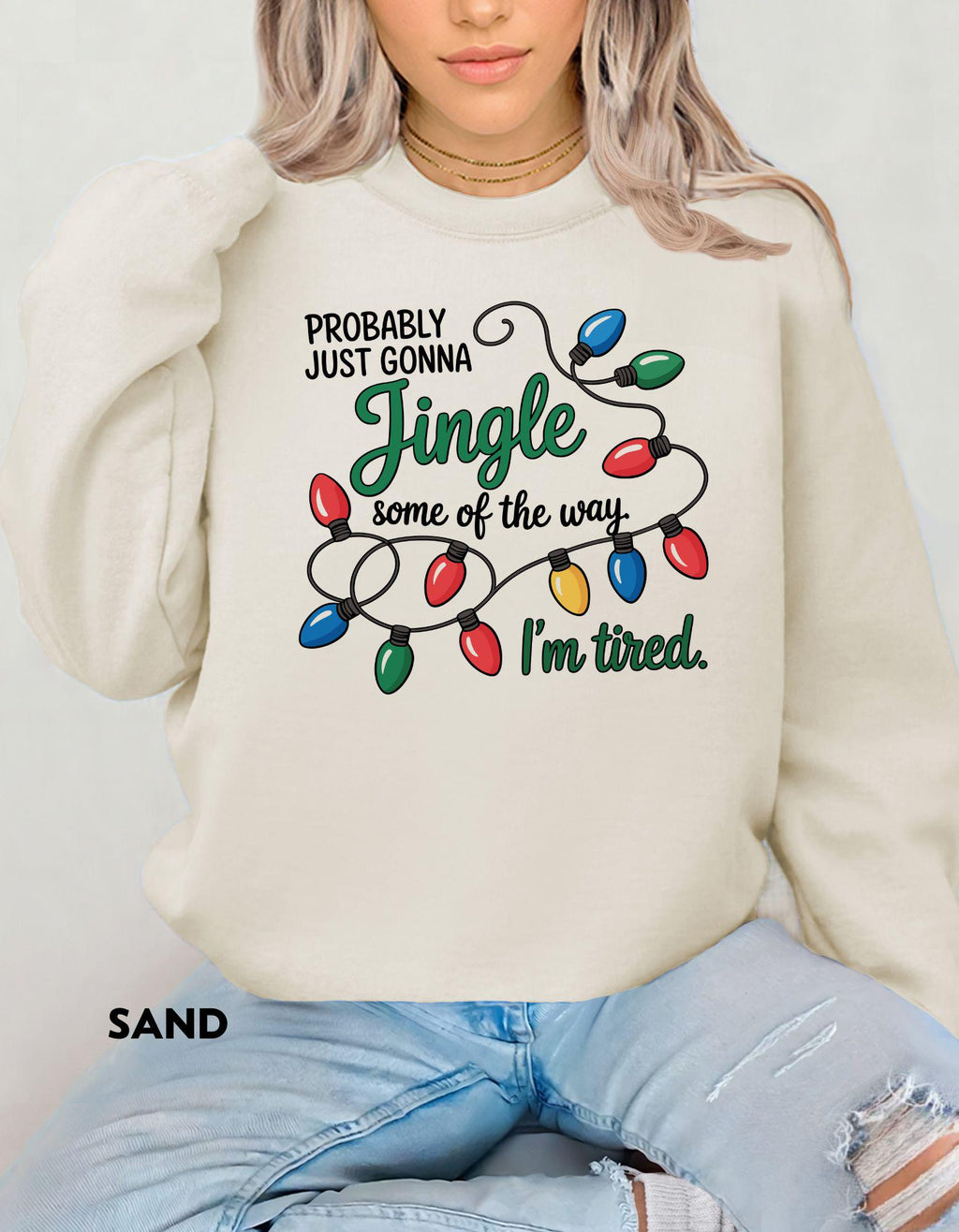 Funny Christmas Sweatshirt, Jingle Some of the Way Shirt, I’m Tired Holiday Crewneck, Festive Humor Sweater, Cozy Christmas Outfit