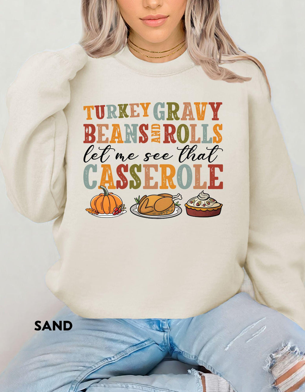 Turkey Gravy Beans and Rolls Sweatshirt, Funny Thanksgiving Shirt, Holiday Humor Sweater