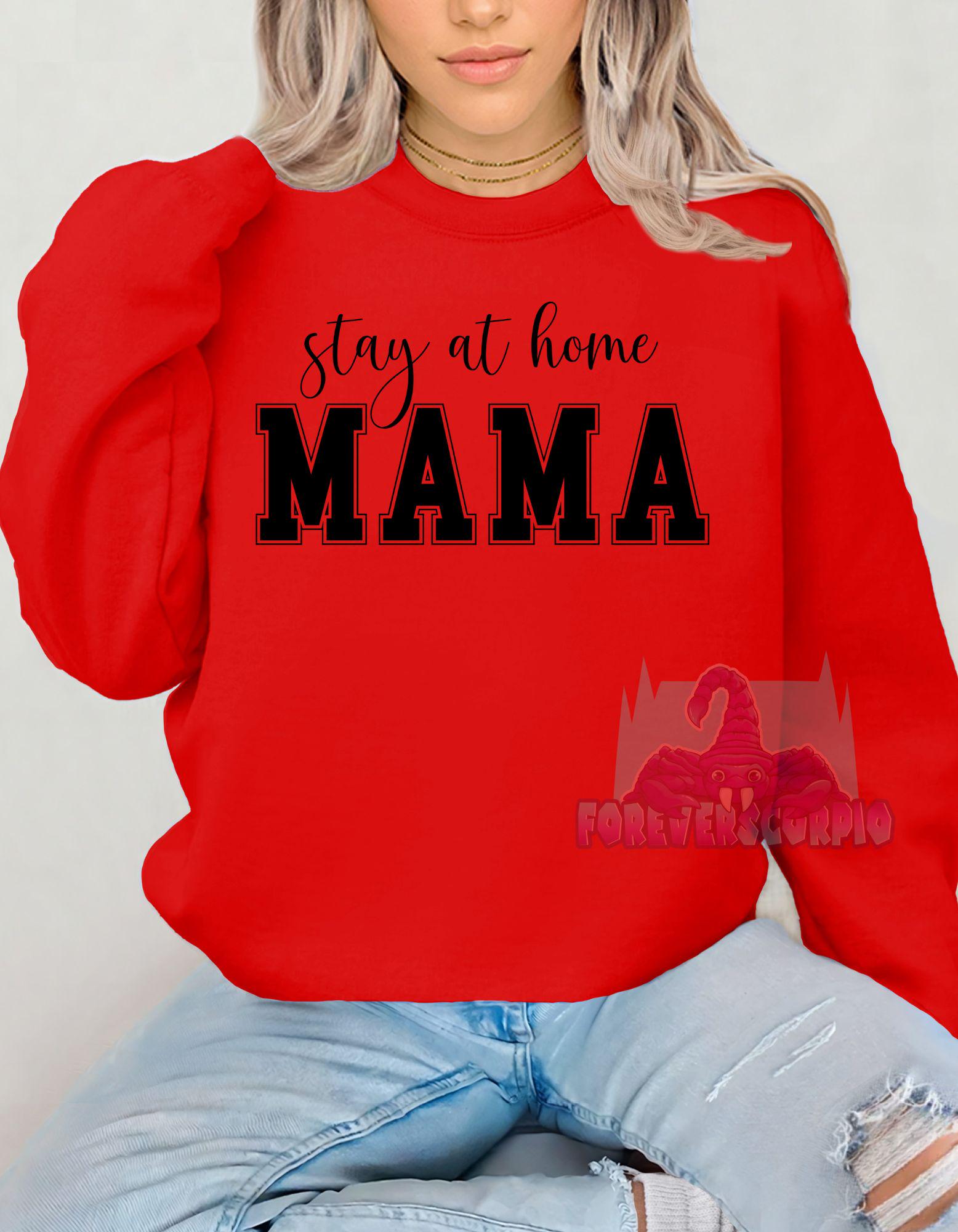 Stay at Home Mama Sweatshirt | Funny Mom Life Pullover | Cozy Mom Humor Shirt | Cute Gift for Stay at Home Moms