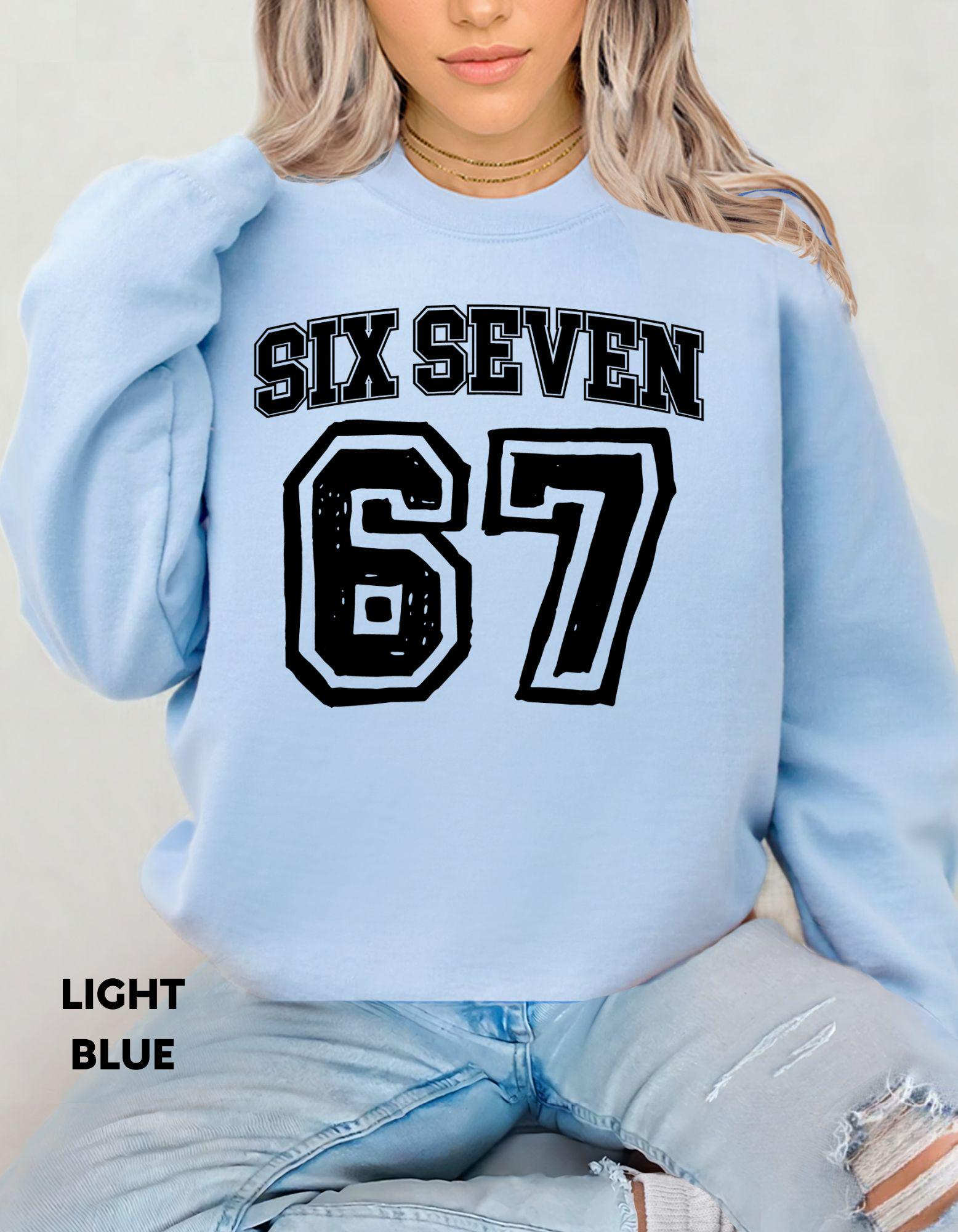 Six Seven, Funny Viral TikTok Shirt, 67 Crewneck, Unisex Graphic Sweatshirt, Trendy Meme Shirt