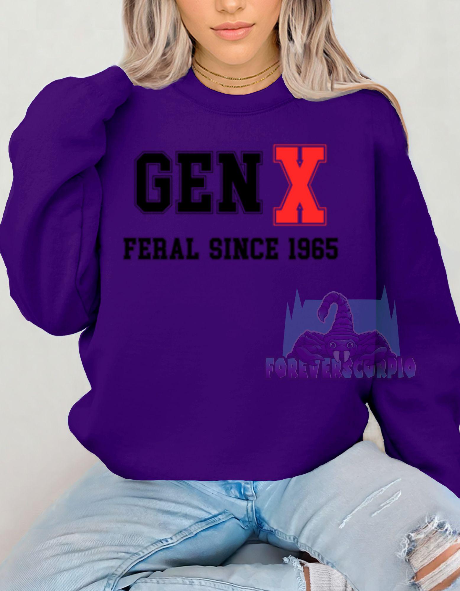 Gen X Feral Since 1965 Sweatshirt | Funny Retro Crewneck for Men & Women | Nostalgic Gen X Shirt Born 1965–1980 | Sarcastic Gift