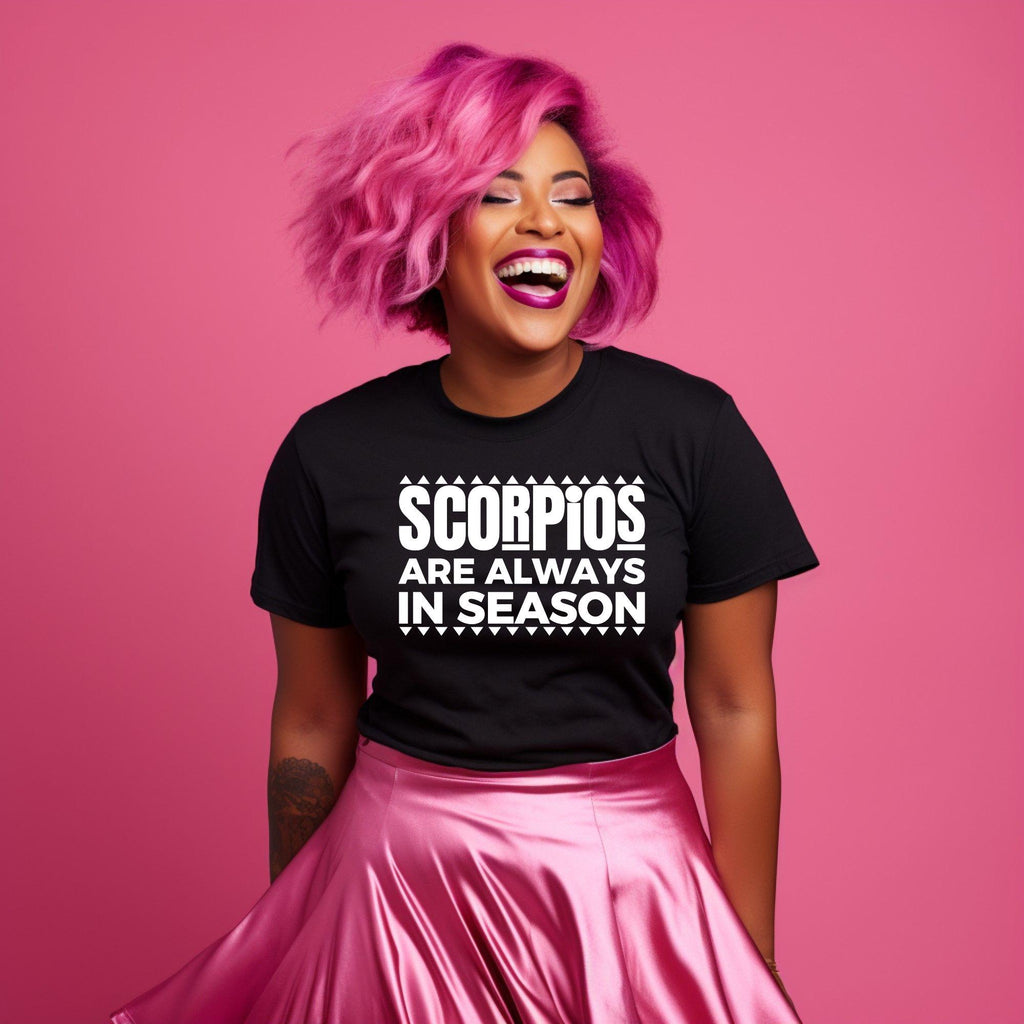 Scorpio Season Shirt, Funny Zodiac Tee for Men and Women, Scorpio Birthday Shirt, Gift for Scorpio, Birthday Gift for Men & Women