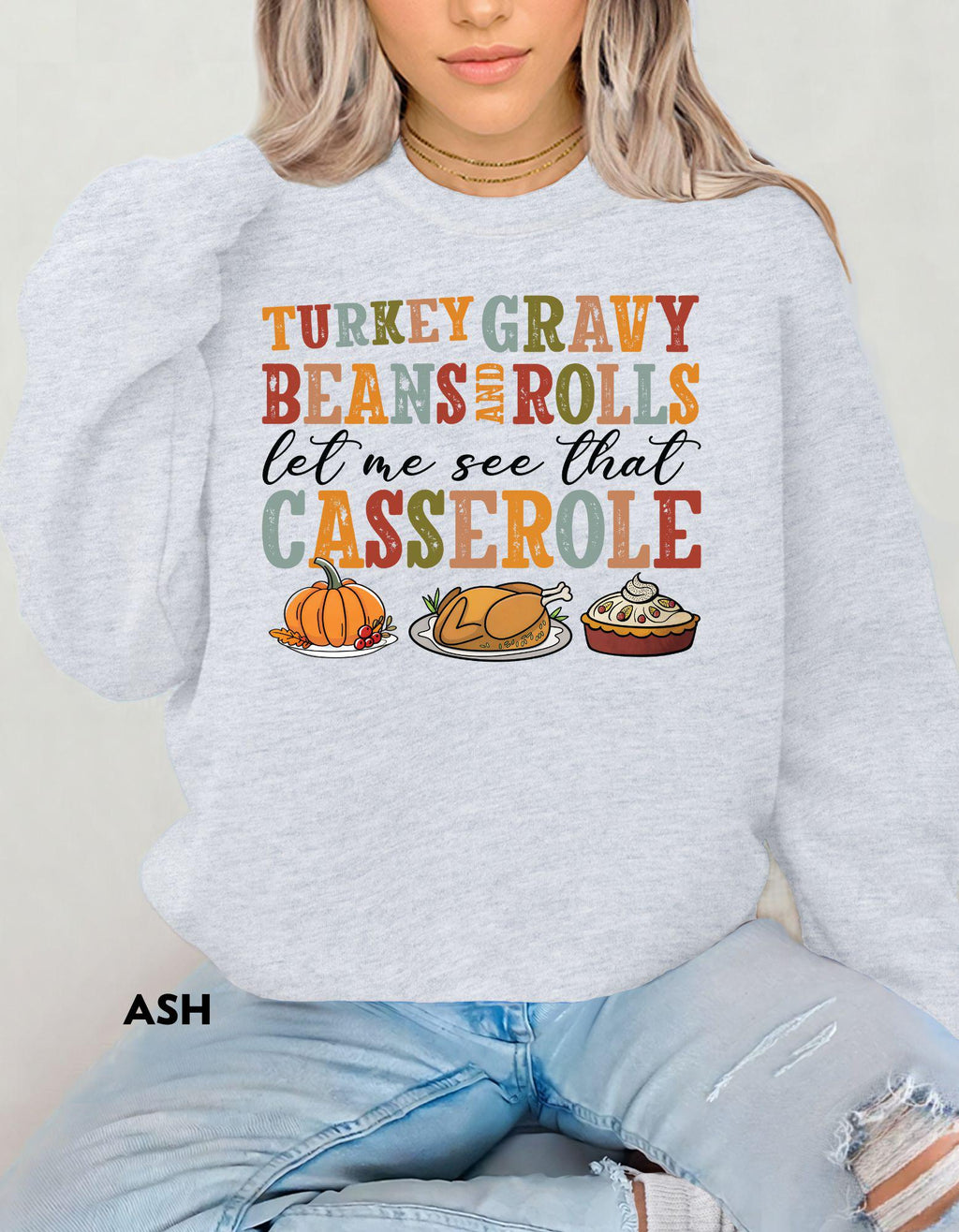 Turkey Gravy Beans and Rolls Sweatshirt, Funny Thanksgiving Shirt, Holiday Humor Sweater