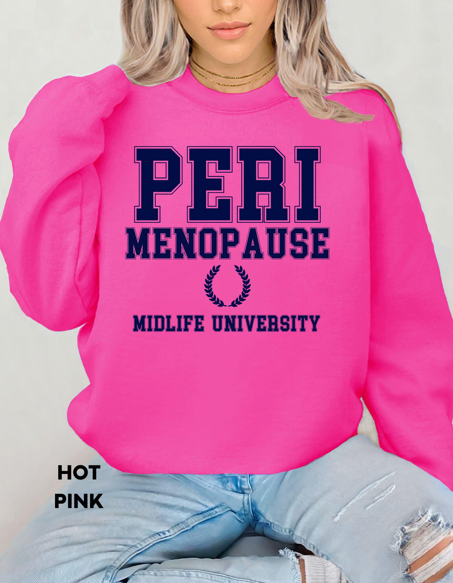 Perimenopause Sweatshirt, Midlife University Crewneck, Funny Menopause Shirt for Women,  Midlife Apparel
