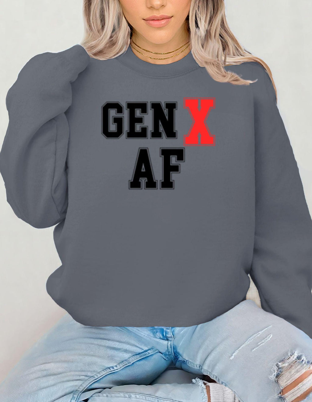 Gen X AF, Sweatshirt For Men and Women Born in the 60s and 70s, Funny Nostalgia Shirt, Gift for Gen X Mom or Dad, Feral Generation