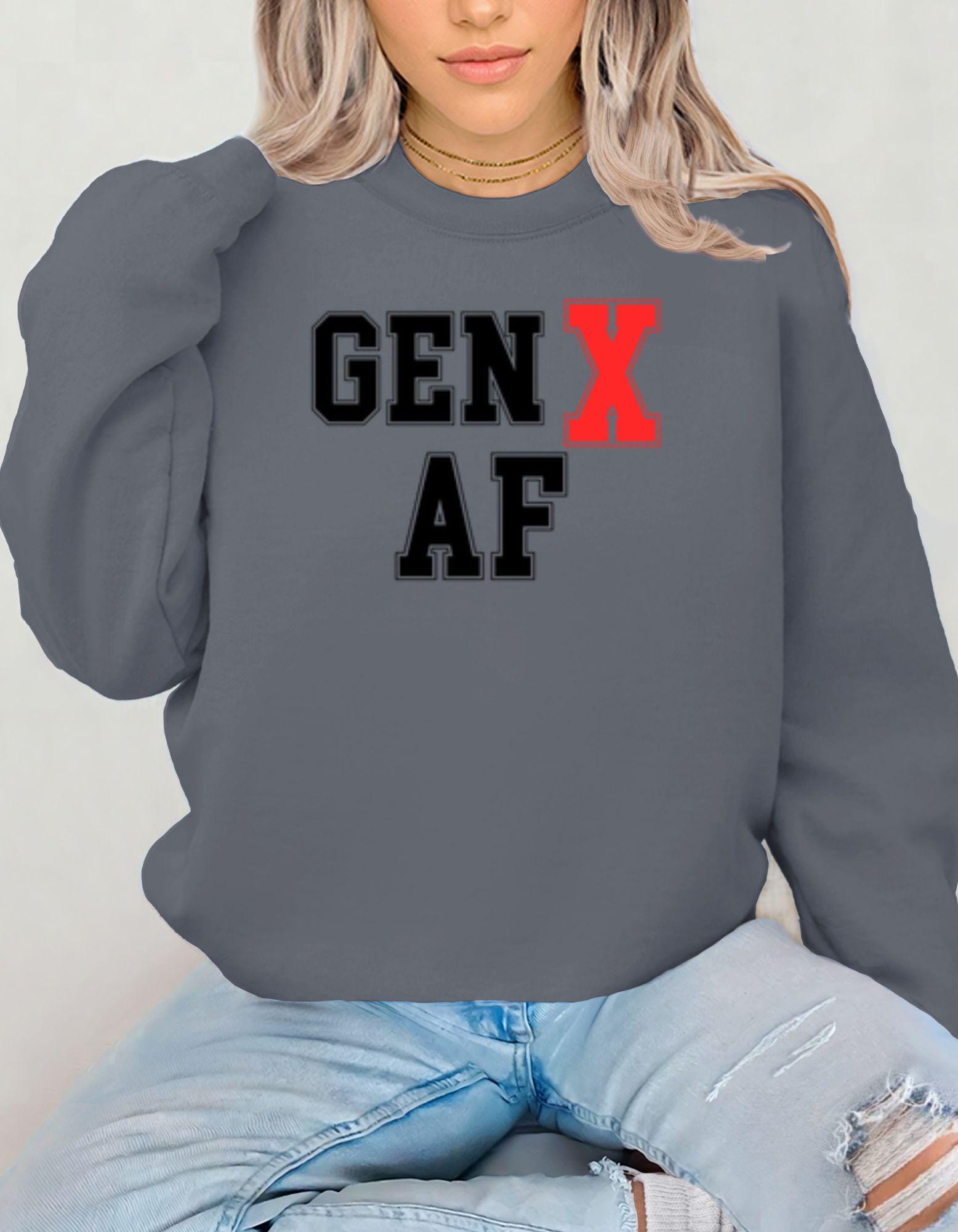 Gen X AF, Sweatshirt For Men and Women Born in the 60s and 70s, Funny Nostalgia Shirt, Gift for Gen X Mom or Dad, Feral Generation