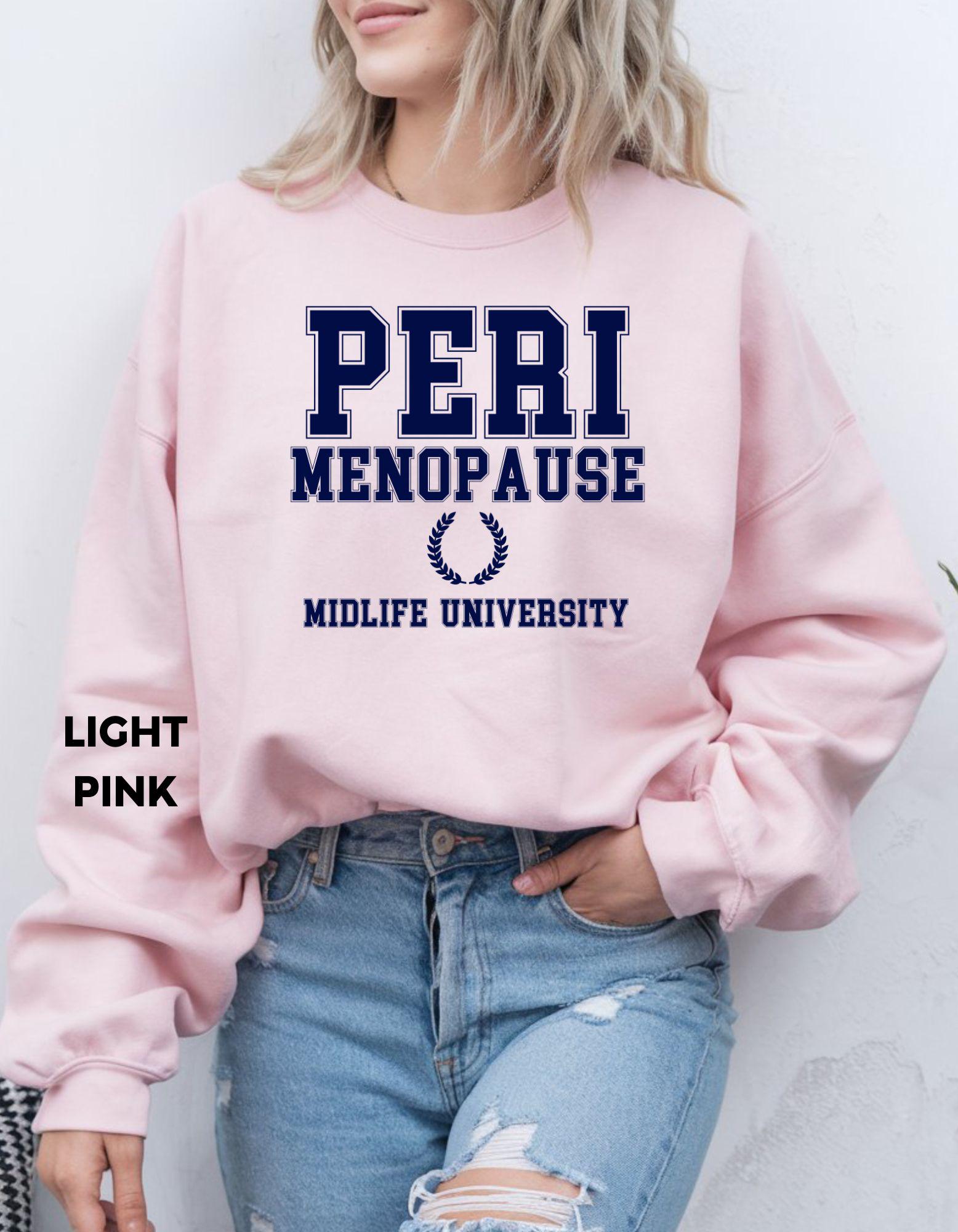 Perimenopause Sweatshirt, Midlife University Crewneck, Funny Menopause Shirt for Women,  Midlife Apparel
