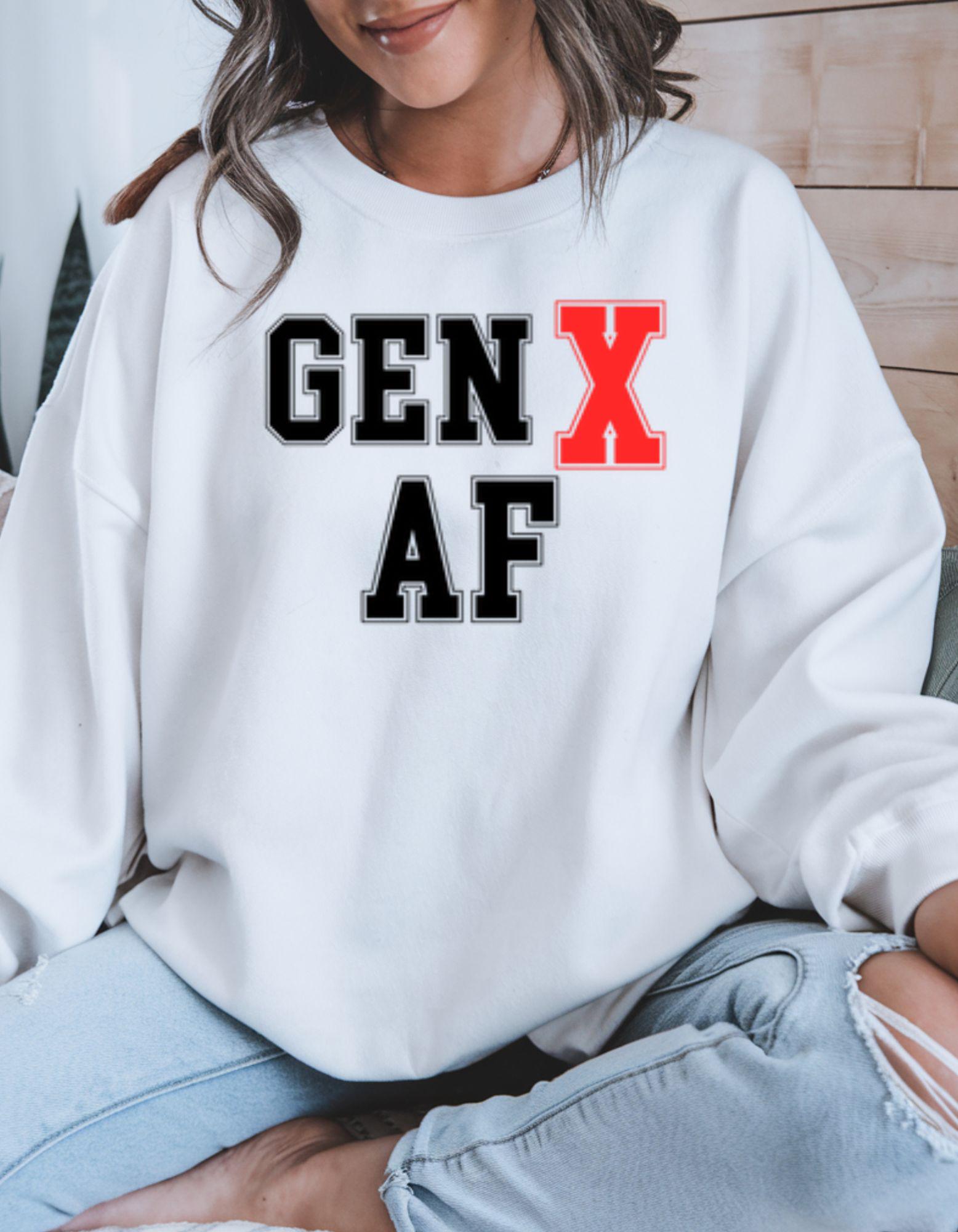 Gen X AF, Sweatshirt For Men and Women Born in the 60s and 70s, Funny Nostalgia Shirt, Gift for Gen X Mom or Dad, Feral Generation
